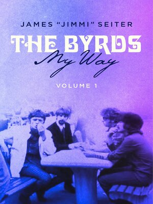 cover image of The Byrds--My Way, Volume 1